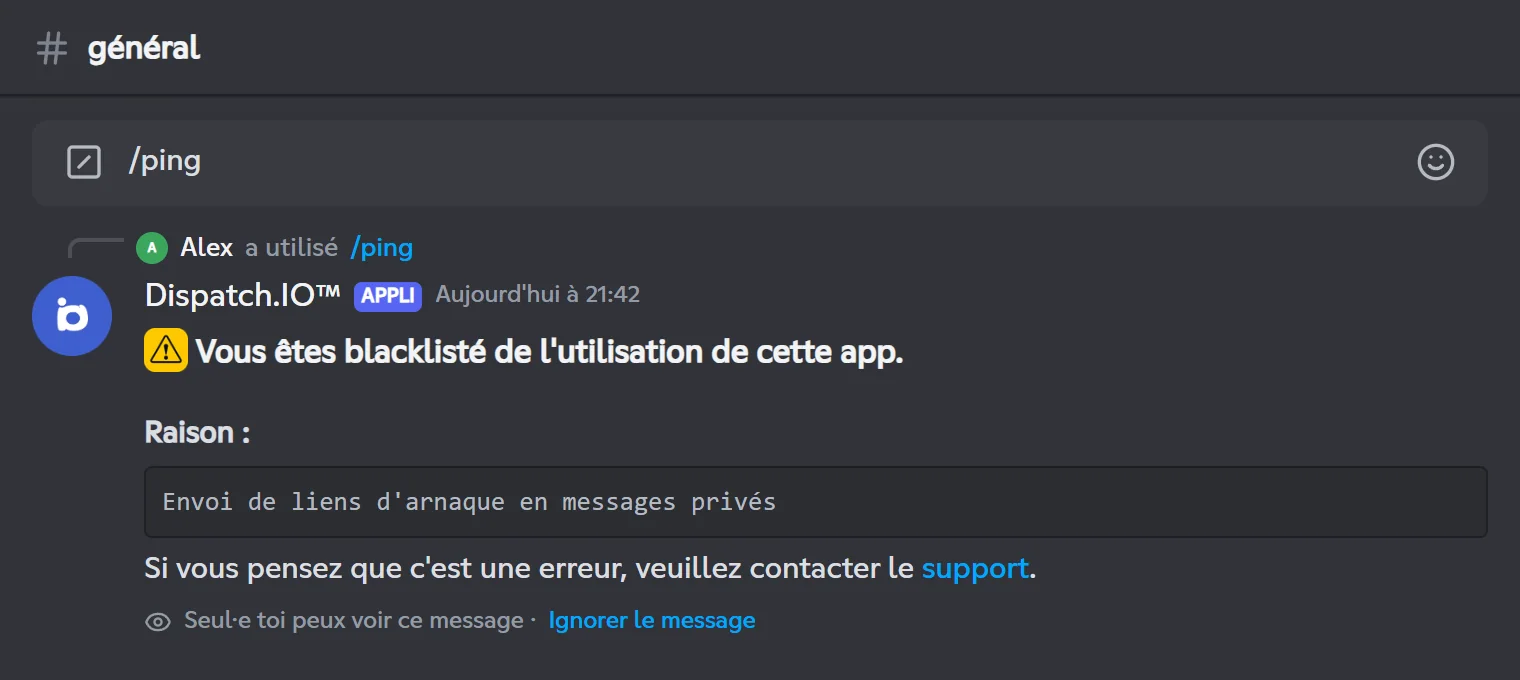 Le message d'un compte blacklisté. Quand la décision ne peut pas être levée, le lien vers le support est remplacé par un avertissement. Réponse privée du bot à un compte blacklisté, avec la raison et un lien vers le support