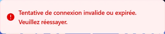 Message d'erreur rouge en bas à droite de la page d'accueil : « Tentative de connexion invalide ou expirée. Veuillez réessayer. »