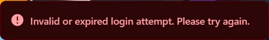 Red error message in the bottom-right corner of the home page: "Invalid or expired login attempt. Please try again."