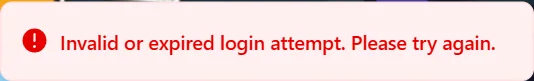 Red error message in the bottom-right corner of the home page: "Invalid or expired login attempt. Please try again."